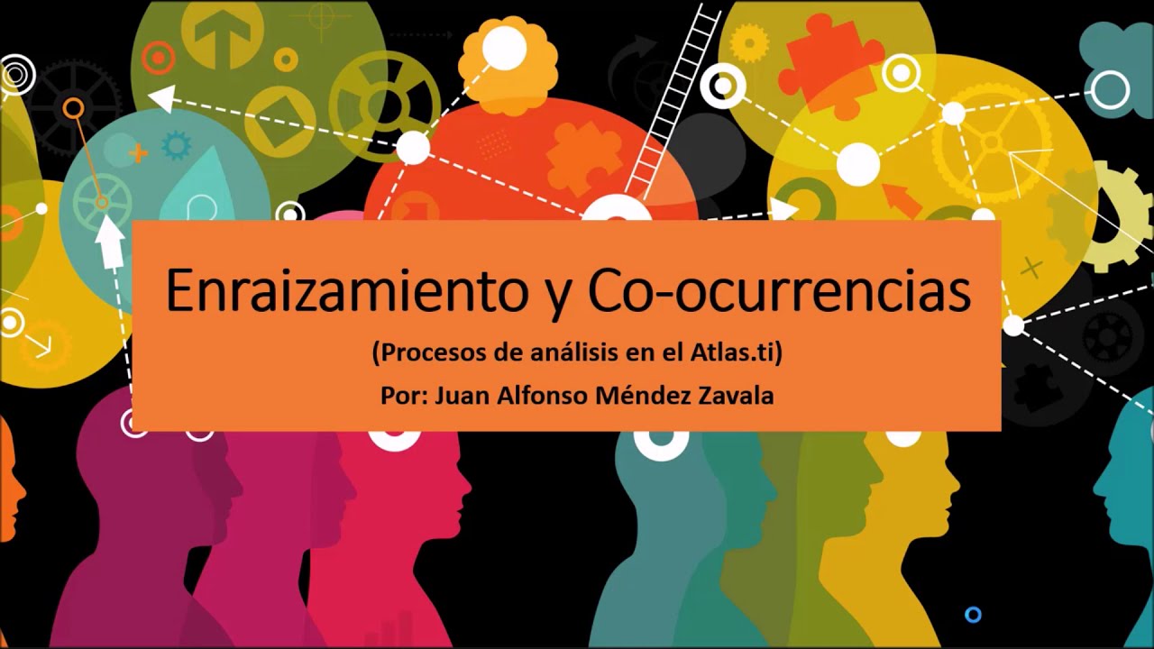 Enraizamiento y Coocurrencias en el Atlas.ti v8