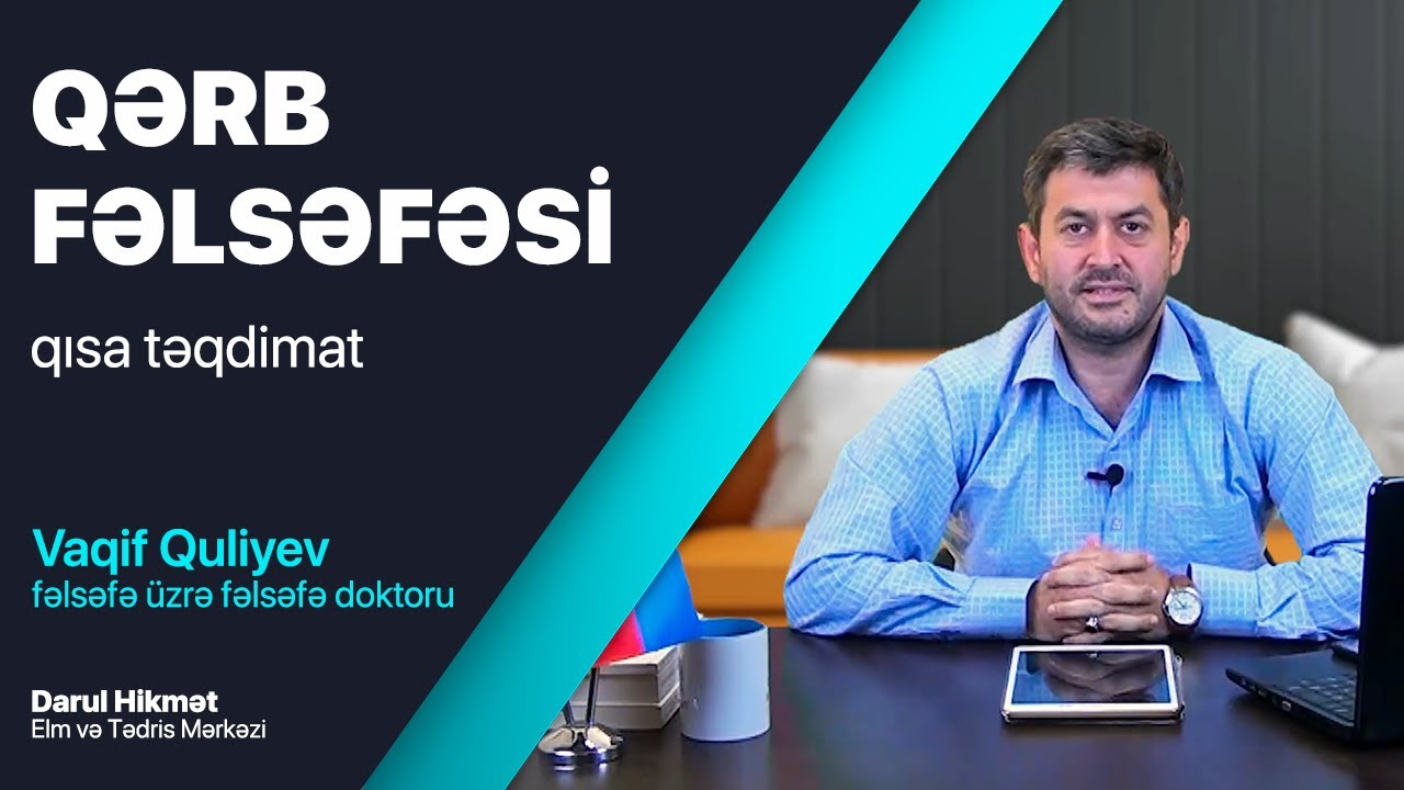 Qərb fəlsəfəsi - Təqdimat videosu | Vaqif Quliyev