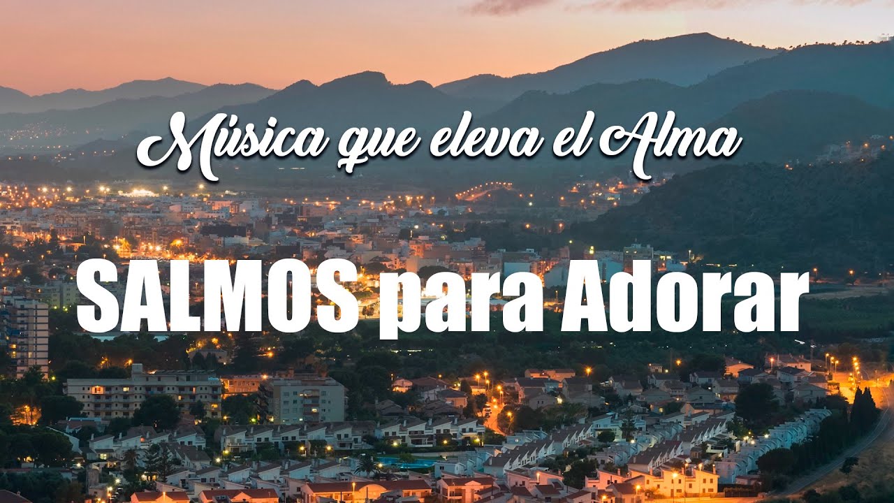 Salmos para Adorar | Alabanza y Adoración con Música basada en los Salmos | En Vivo 🙏🎶
