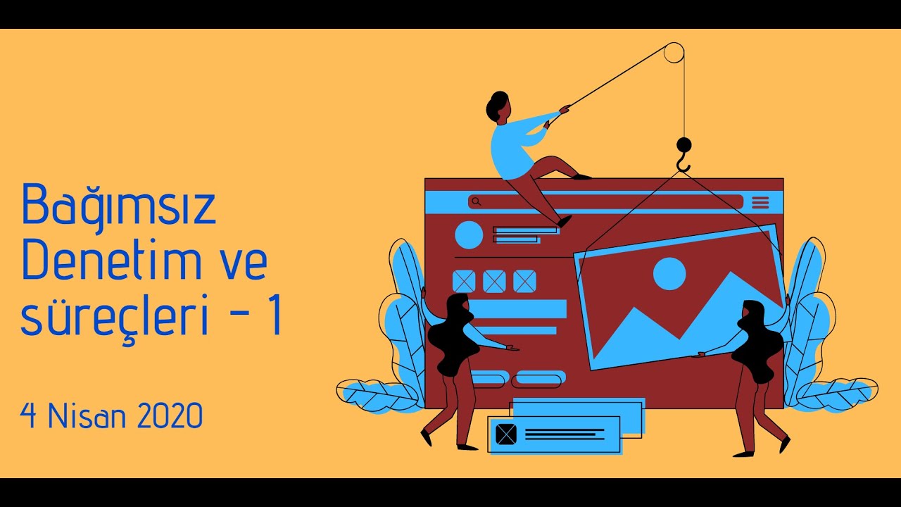 Bağımsız Denetim ve Süreçleri #1. online eğitim | 4 Nisan 2020