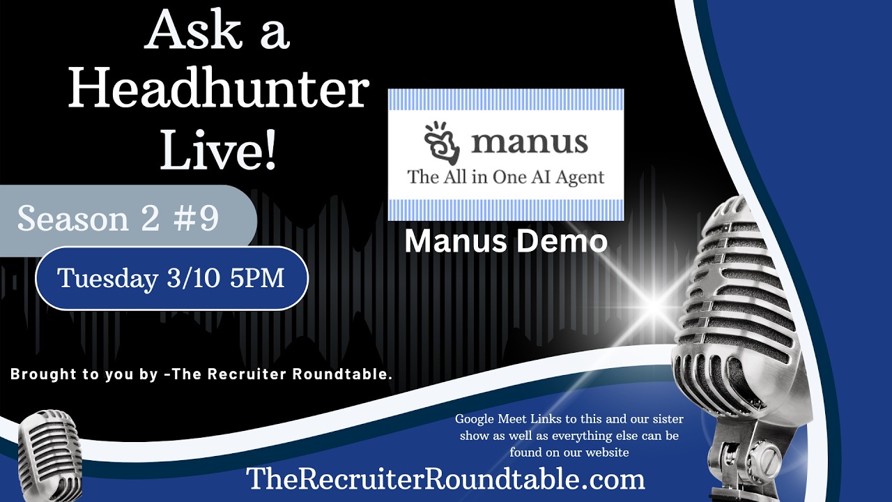 Ask a Headhunter Live #9 Manus Demo