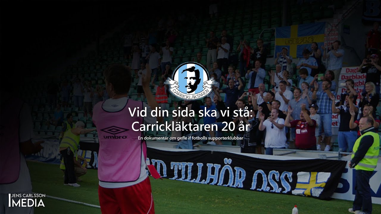 Vid din sida ska vi stå: Carrickläktaren 20 år