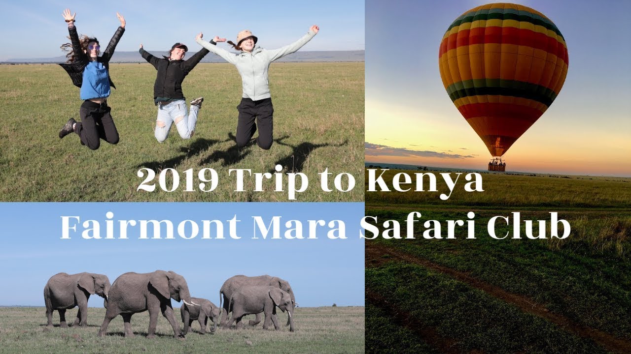 2019 Trip to Kenya, Fairmont Mara Safari Club!