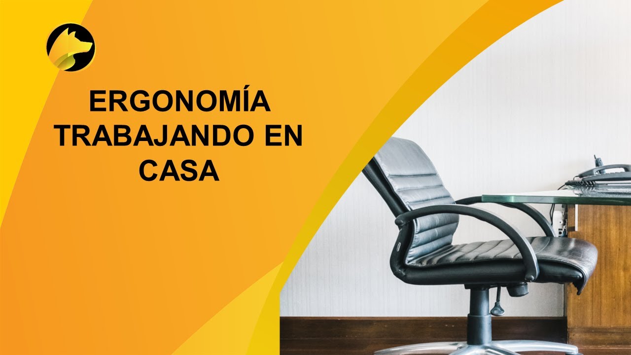 ERGONOMÍA TRABAJANDO EN CASA