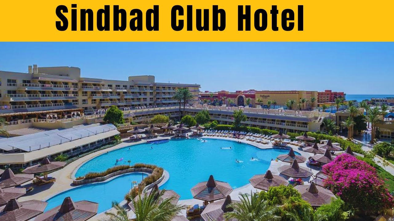 Обзор отеля Sindbad Club Hotel Hurghada – лучший семейный курорт на Красном море в Египте