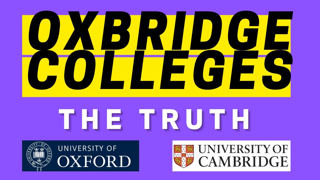 How to choose an Oxford / Cambridge College | THE TRUTH