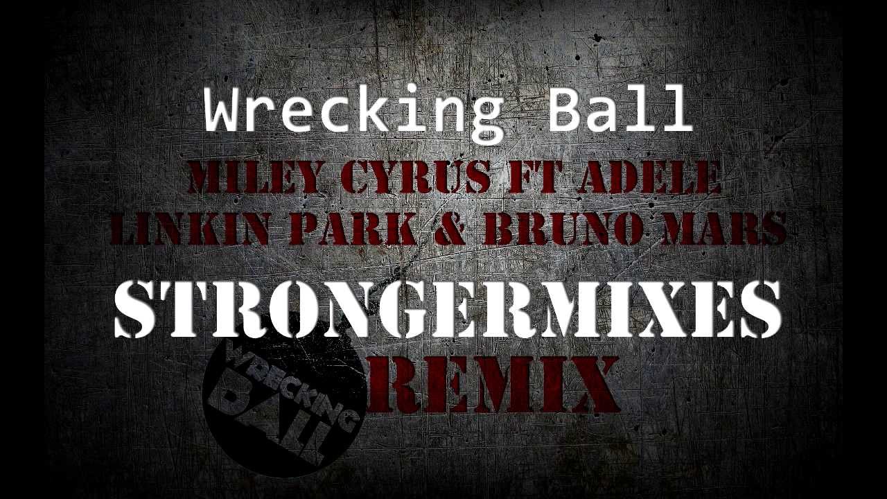 Miley Cyrus ft. Adele Linkin Park & Bruno Mars - Wrecking Ball(Mash-up)