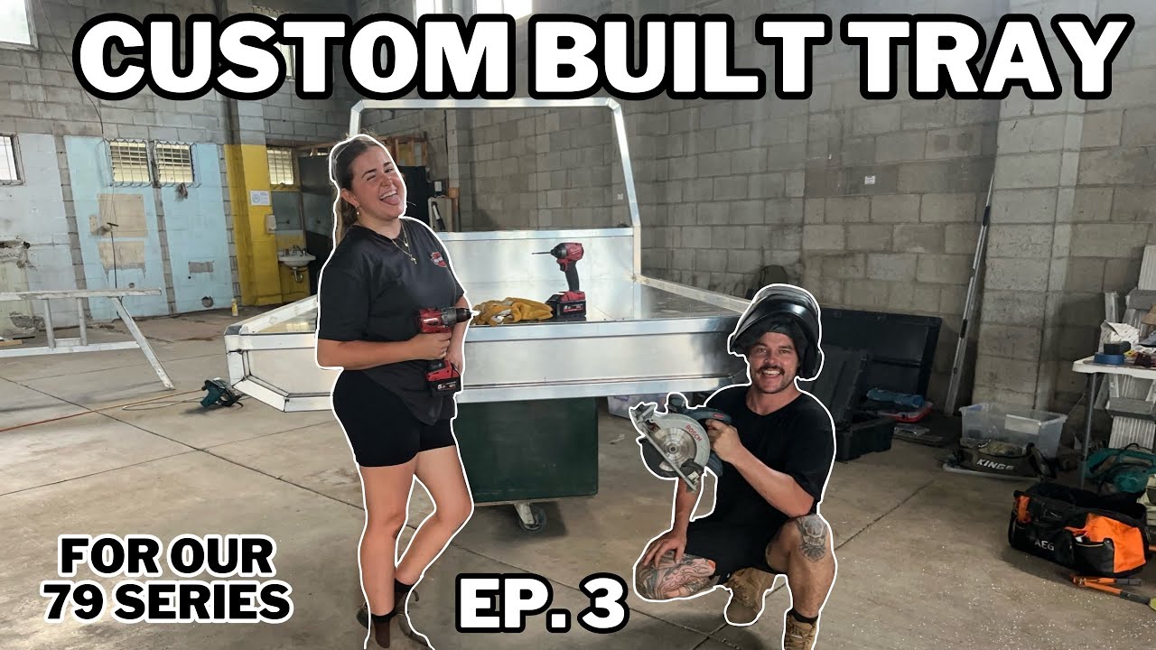 BUILDING OUR DREAM 79 SERIES LAND CRUISER EP.3 CUSTOM TRAY