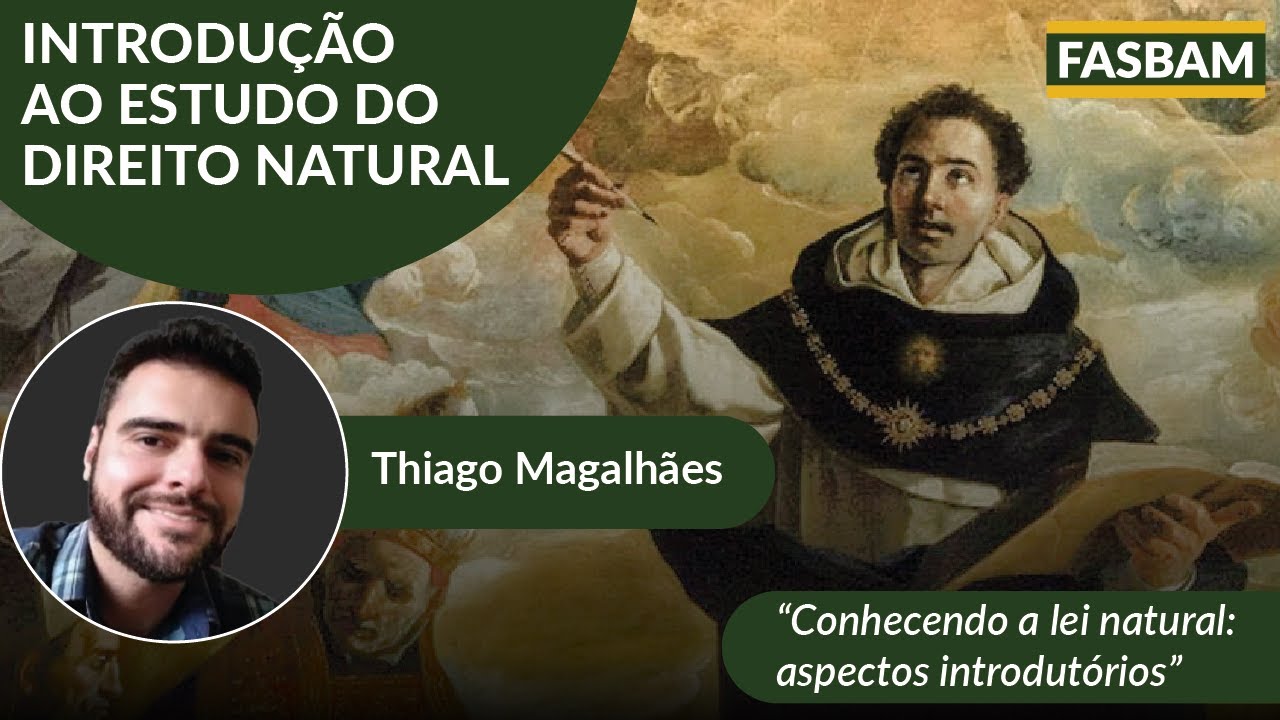 Conhecendo a lei natural: aspectos introdutórios | Thiago Magalhães