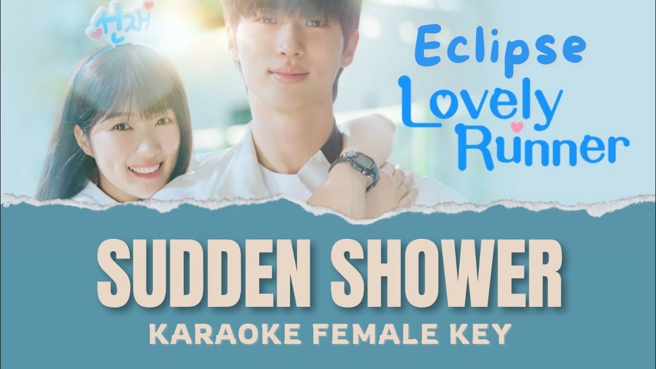 ECLIPSE  'SUDDEN SHOWER' (Ost. Lovely Runner) KARAOKE FEMALE KEY