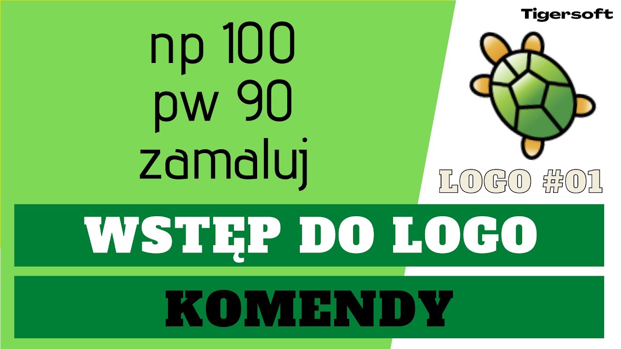 LOGO #1 🐢 Wstęp i zastosowanie komend w praktyce 🐢 Dla początkujących