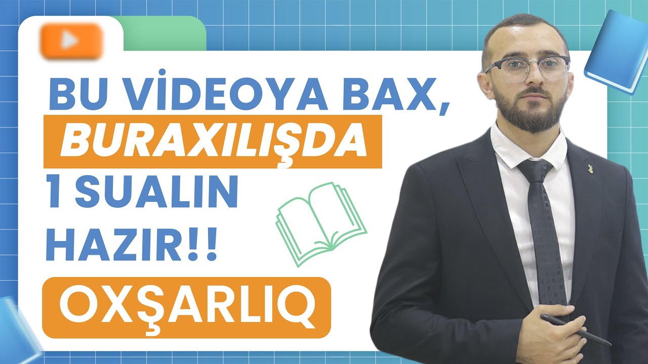 ✅❗️👉🏻 BU VİDEOYA BAX, BURAXILIŞDA 1 SUALIN HAZIR/OXŞARLIQ/NİCAT BAĞIŞZADƏ