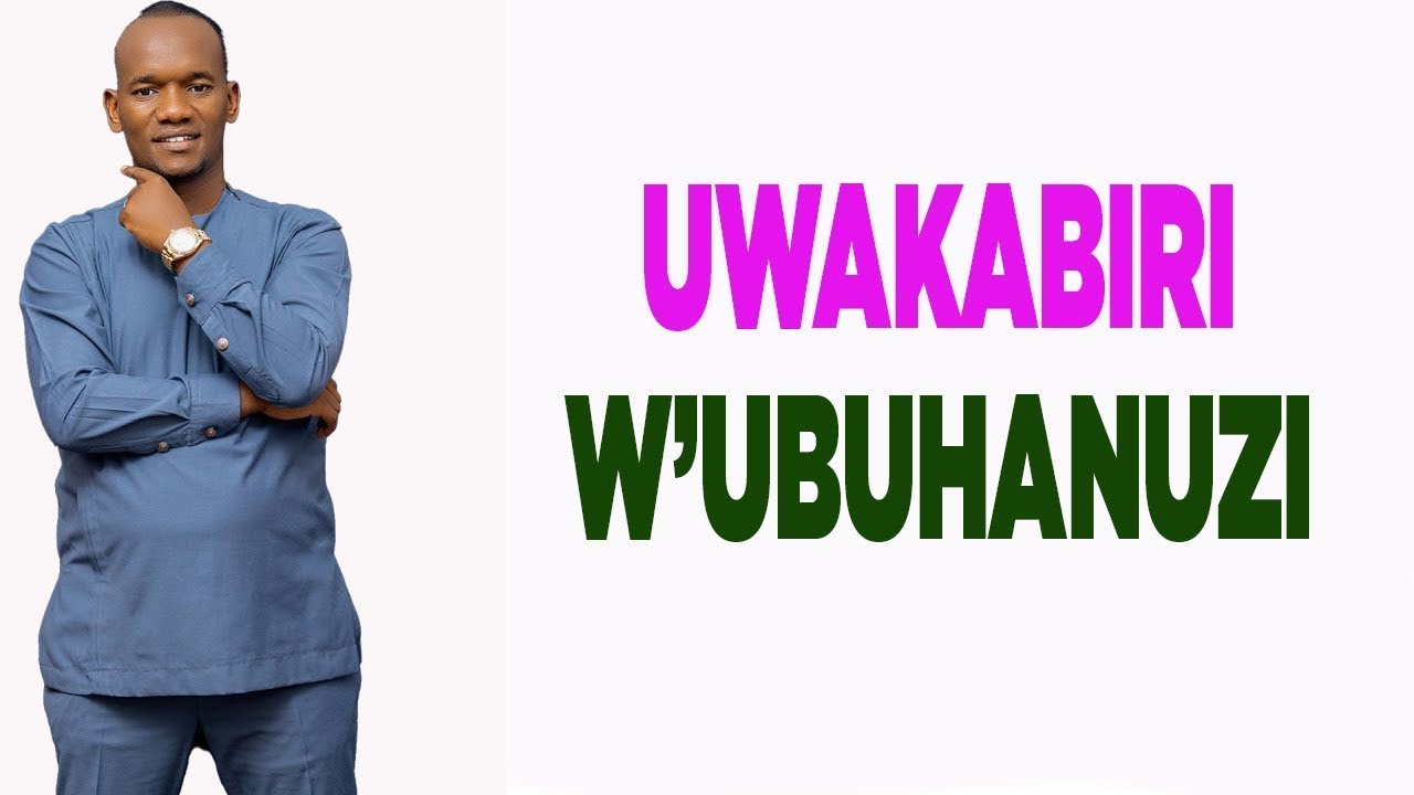 UWAKABIRI W'UBUHANUZI HAMWE NA PROPHET BOSCO
