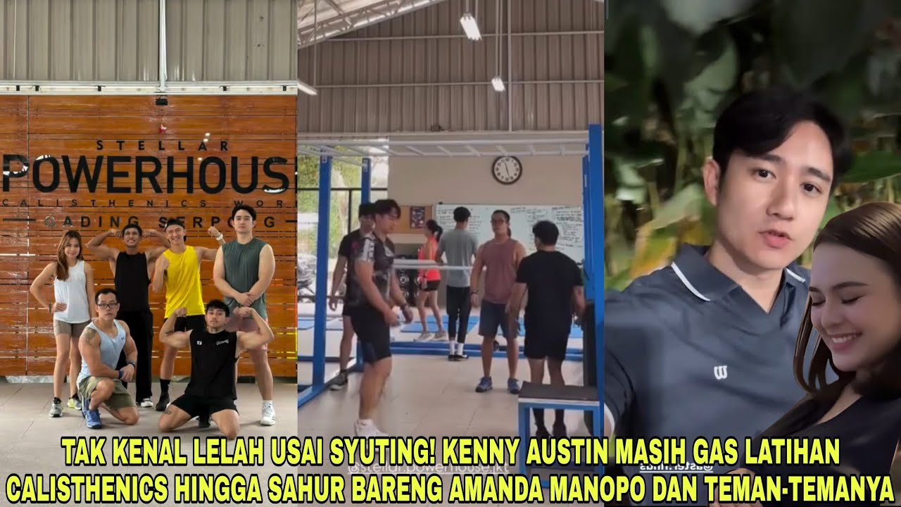 Tak Kenal Lelah Usai Syuting❗Kenny Austin Masih Gas Latihan Calisthenics hingga Sahur Amanda Manopo