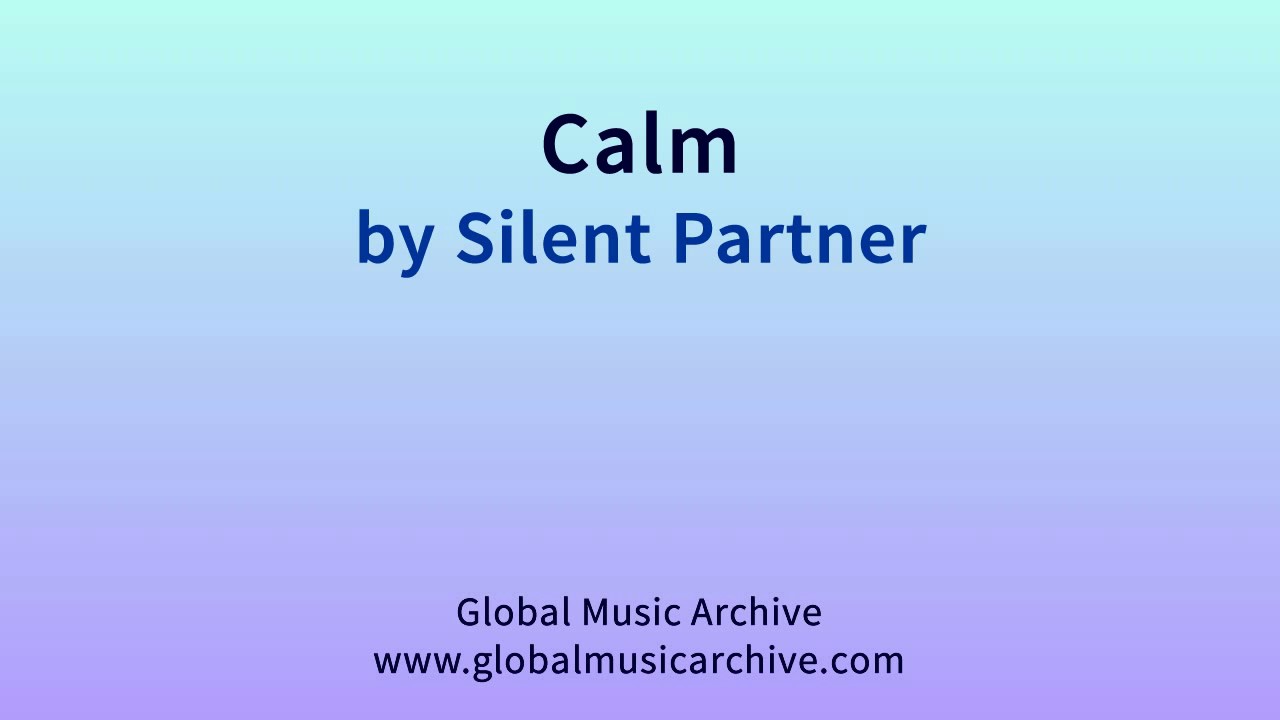 Calm by Silent Partner 1 HOUR