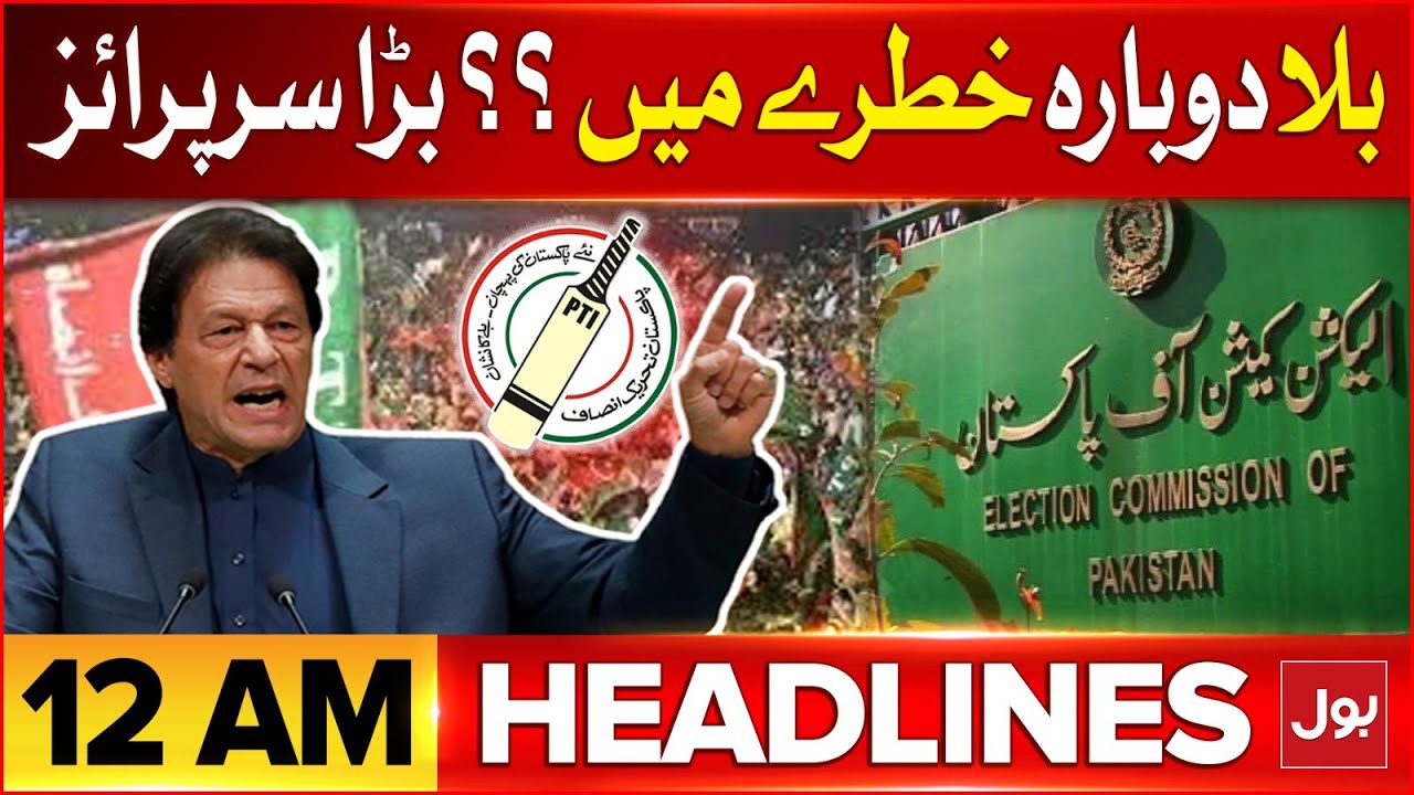 PTI Bat Symbol In Danger | BOL News Headlines At 12 AM | PTI Intra Party Elections