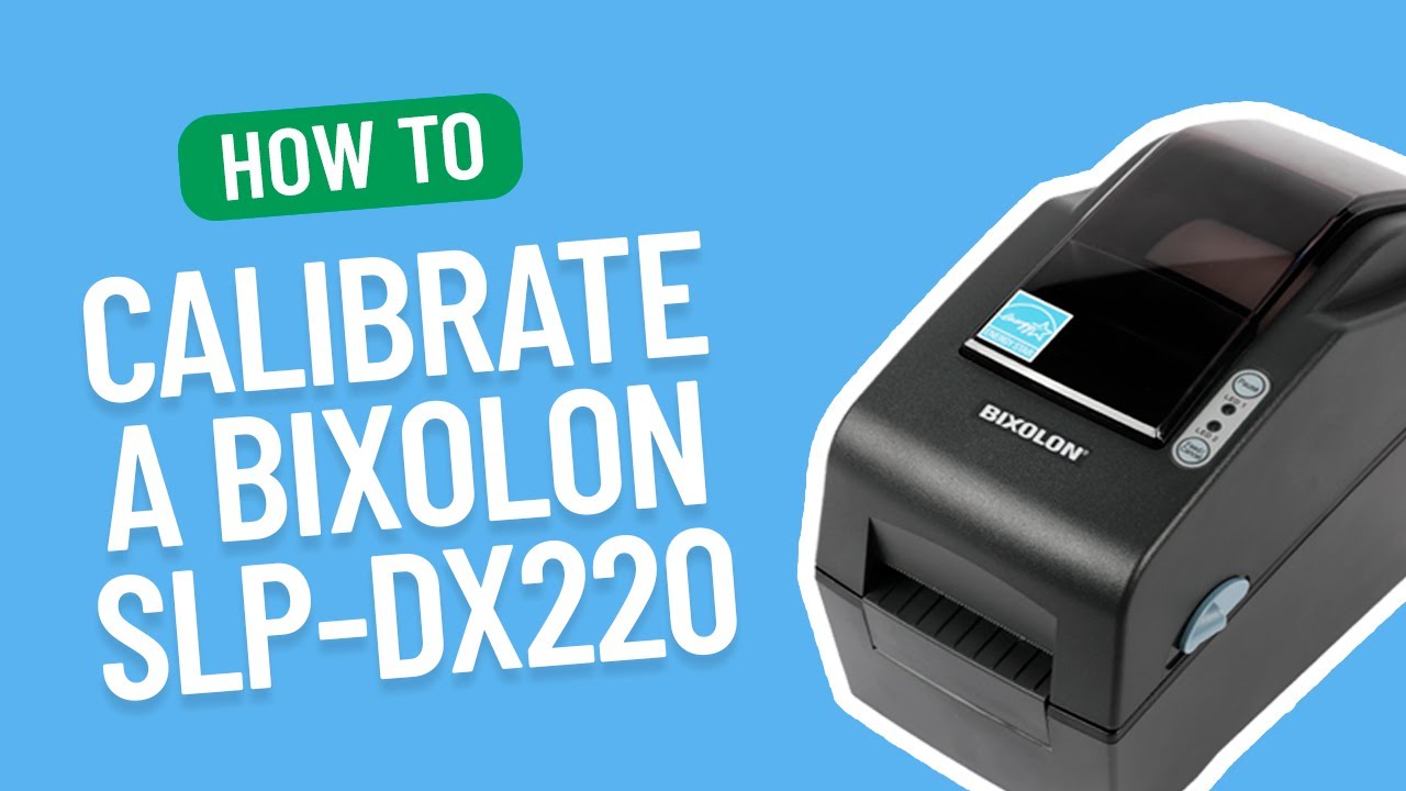 How to Calibrate a Bixolon SLP-DX220 | Smith Corona Labels