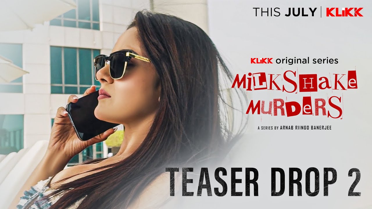 Teaser Drop2 : Milkshake Murders | Neel | Trina | Saurav Das | Bengali Web Series | Riingo B | KLiKK