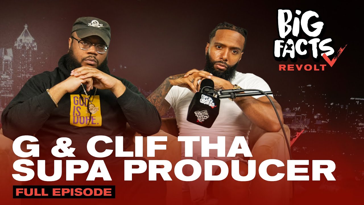 G & Clif The Supa Producer Talk Trump, Young Thug, Phone Addiction & Mental Health | Big Facts