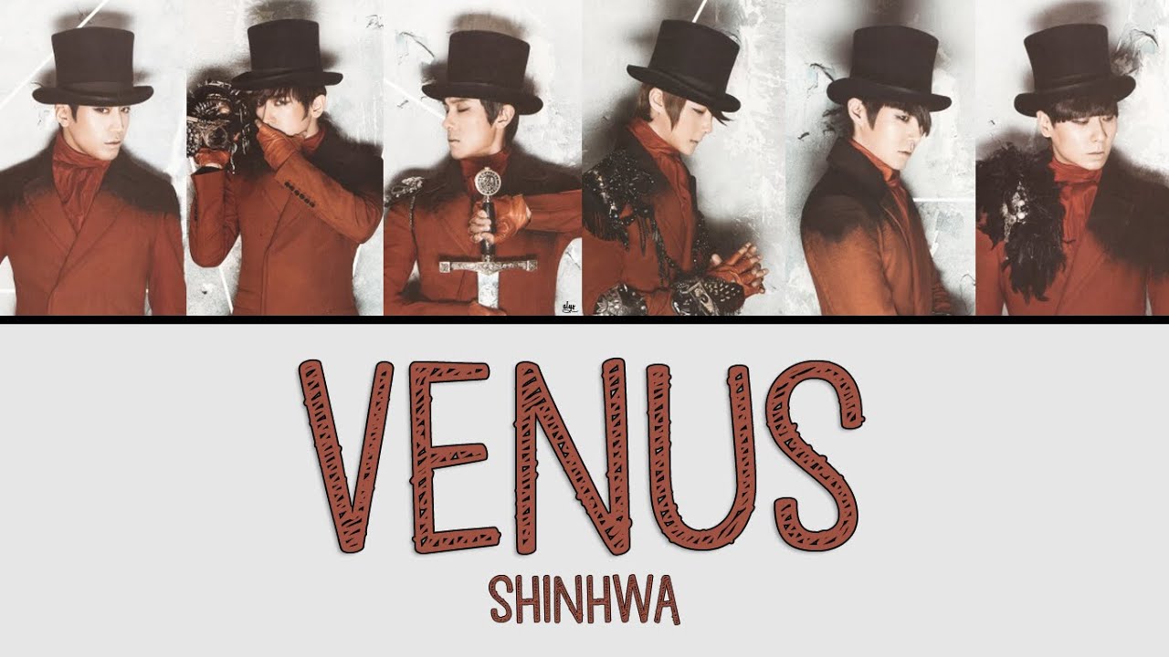 SHINHWA - Venus [HAN, ROM & ENG Lyrics]
