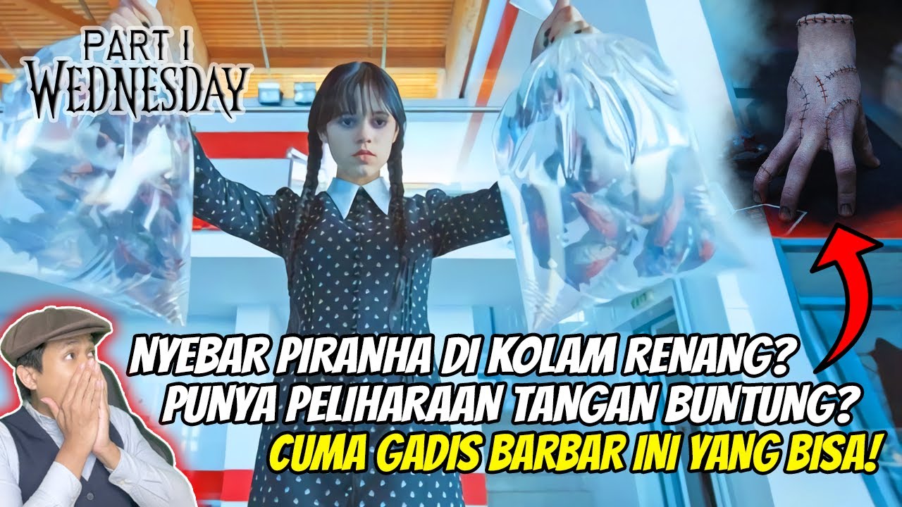 WEDNESDAY, GADIS ANEH YANG PUNYA PELIHARAAN TANGAN BUNTUNG!! | Eps.1-4 WEDNESDAY 2022 by Ale Khin