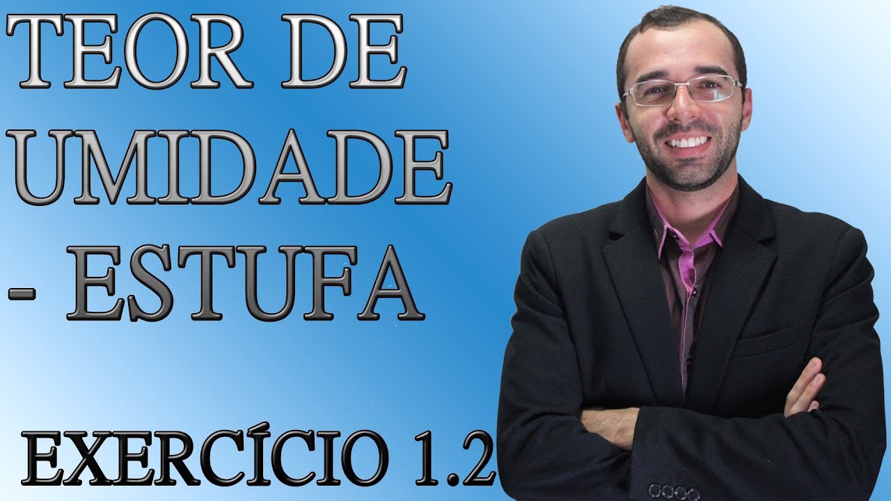 #1.2 Exercício - Teor de umidade-Método da estufa - [GEOTECNIA: MECÂNICA DOS SOLOS]