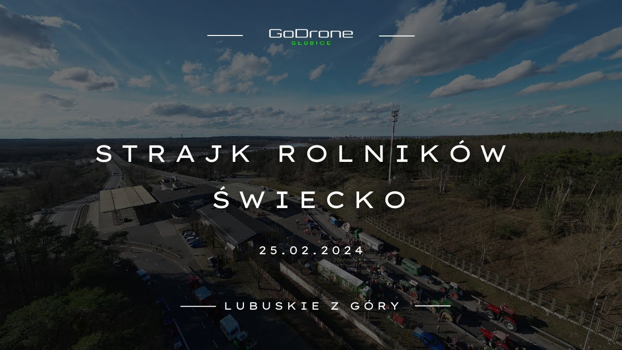 LUBUSKIE Z GÓRY | STRAJK ROLNIKÓW | ŚWIECKO | 25.02.2024 | GODRONE FSL | FHD
