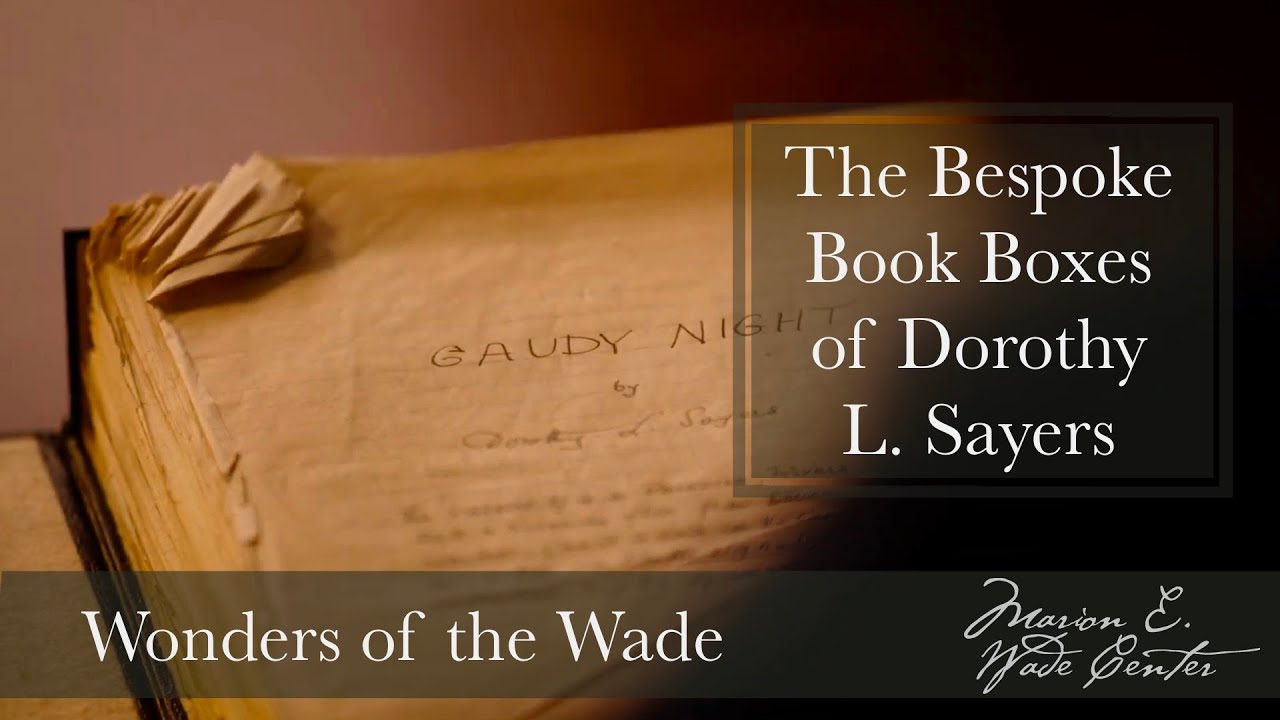 Wonders of the Wade #33: GAUDY NIGHT Manuscript by Dorothy L. Sayers
