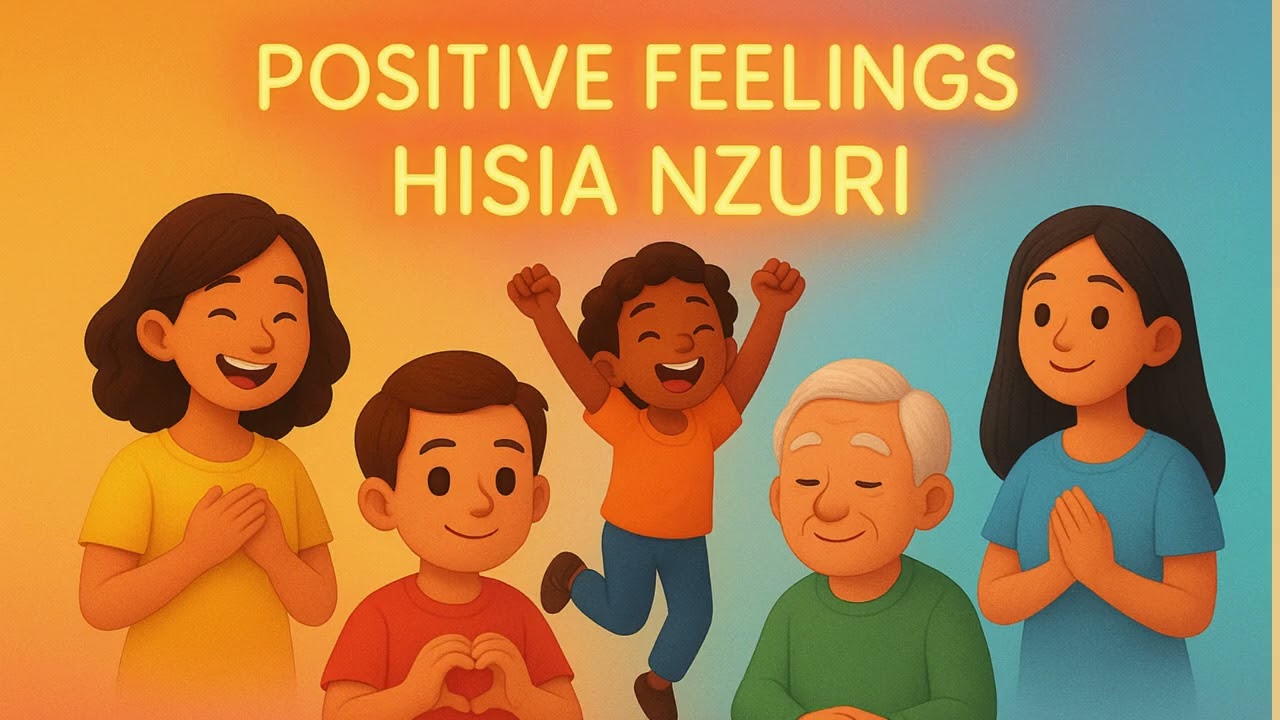 LEARNING FEELINGS/EMOTION STEP BY STEP IN BOTH ENGLISH AND SWAHILI