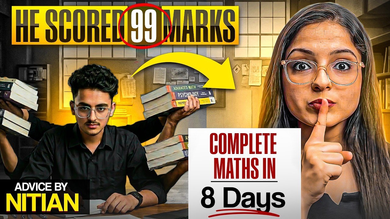 Complete Maths in 8 Days | Score 100 in Class 12 Maths | AUTHENTIC advice by *NITIAN*
