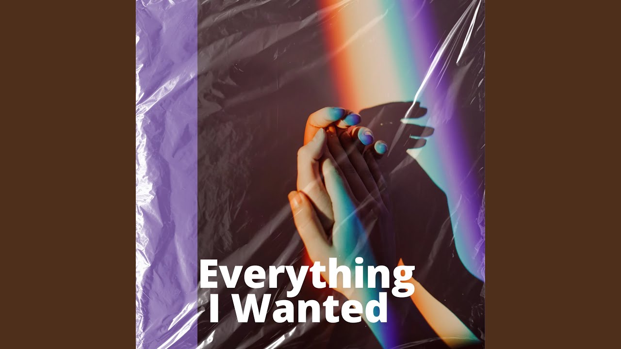 Everything I Wanted