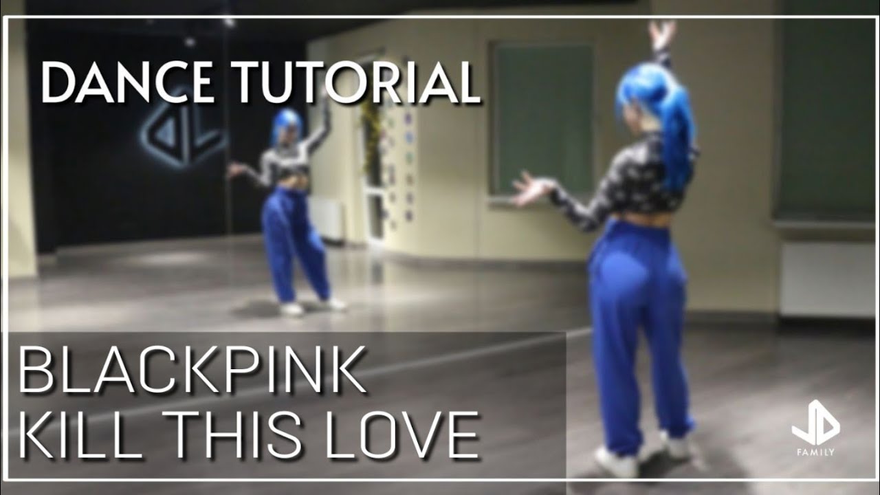 BLACKPINK - Kill This Love Dance Tutorial Русский Туториал