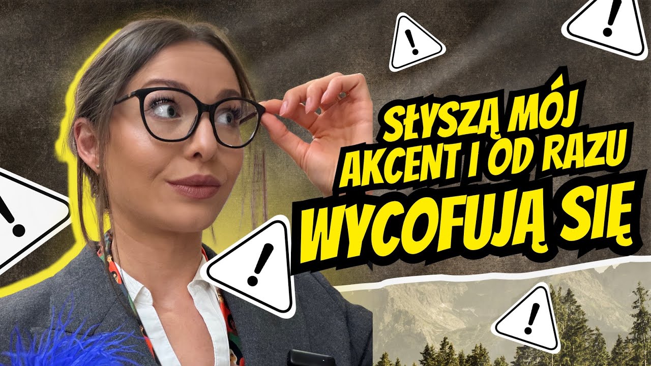 JAK MNIE TRAKTUJĄ W POLSCE, GDY MÓWIĘ Z AKCENTEM