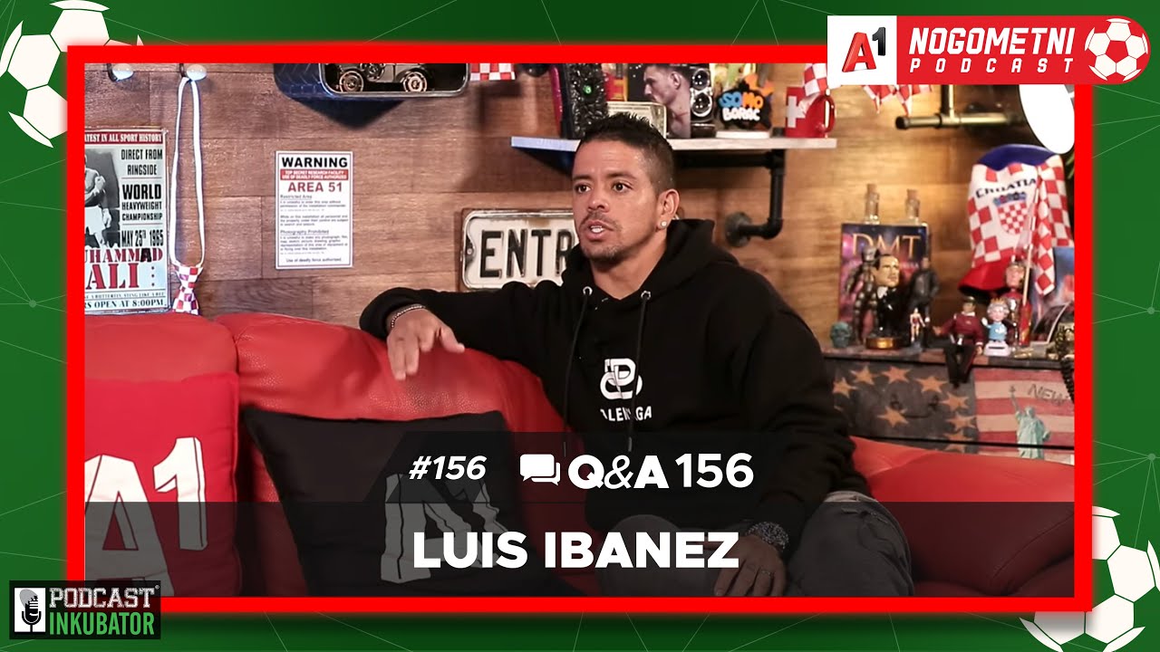 A1 Nogometni Podcast #156 Q&A 156 - Luis Ibanez