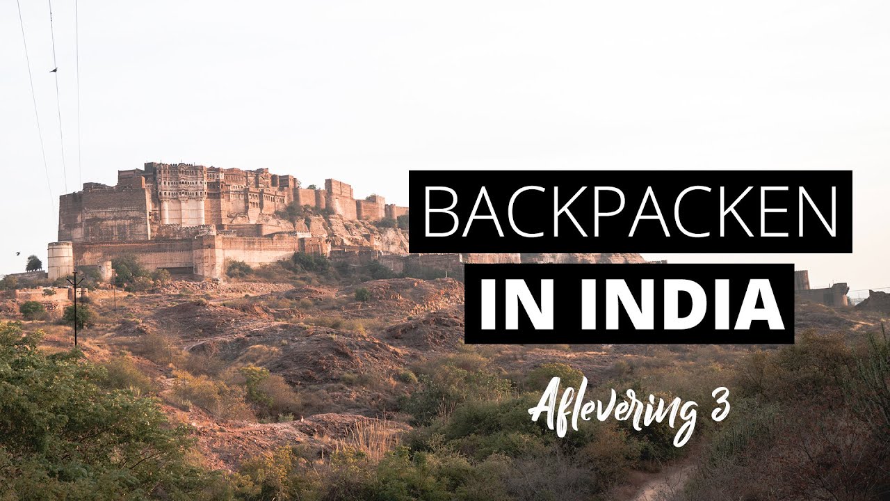 Backpacken in India - Aflevering 3