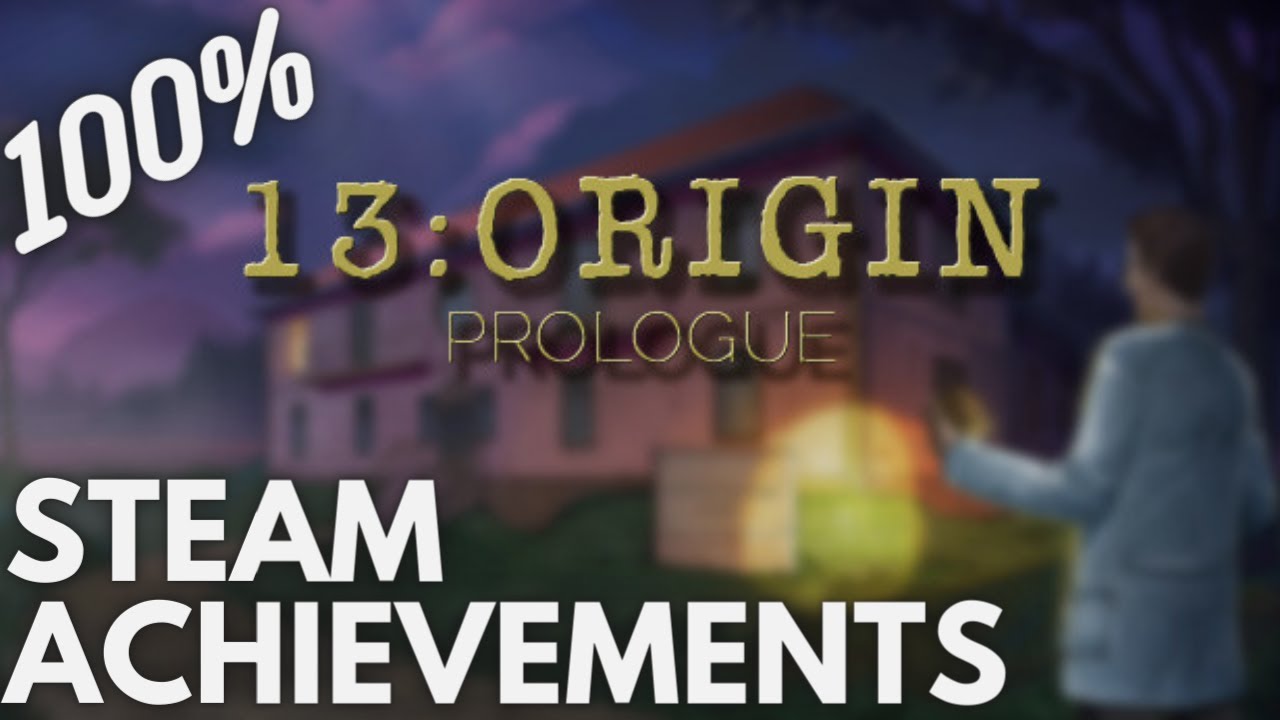 [STEAM] 100% Achievement Gameplay: 13:ORIGIN Prologue