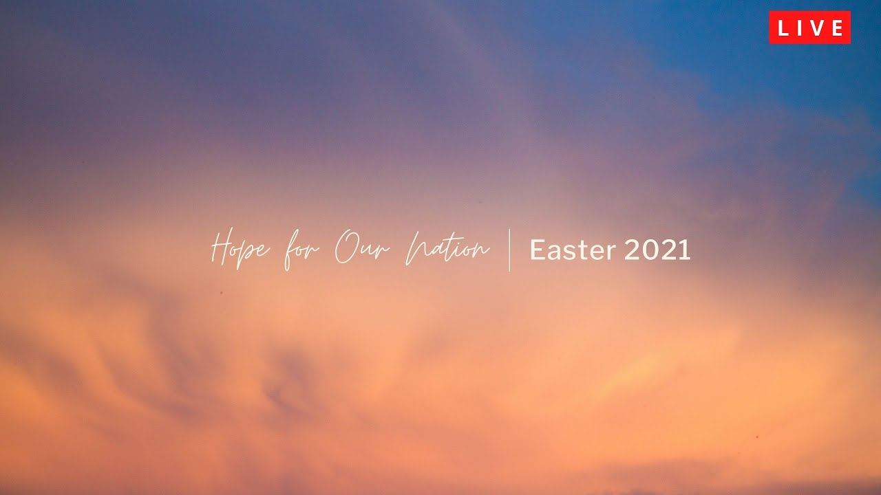 Hope For Our Nation Easter Livecast