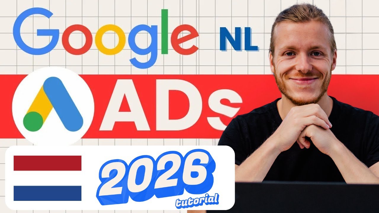 NEDERLANDSE Google Ads-tutorial - #1 Cursus Advertenties Opzetten - Nieuwe interface - Training 2026