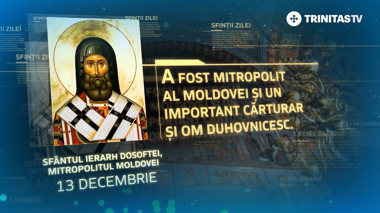 Sf&acirc;ntul Ierarh Dosoftei, Mitropolitul Moldovei &ndash; 13 decembrie #Sinaxar