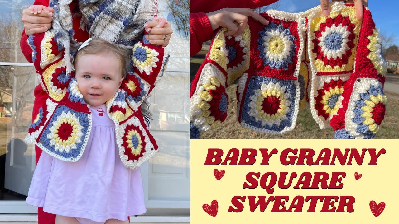 How To Crochet A Baby Granny Square Sweater