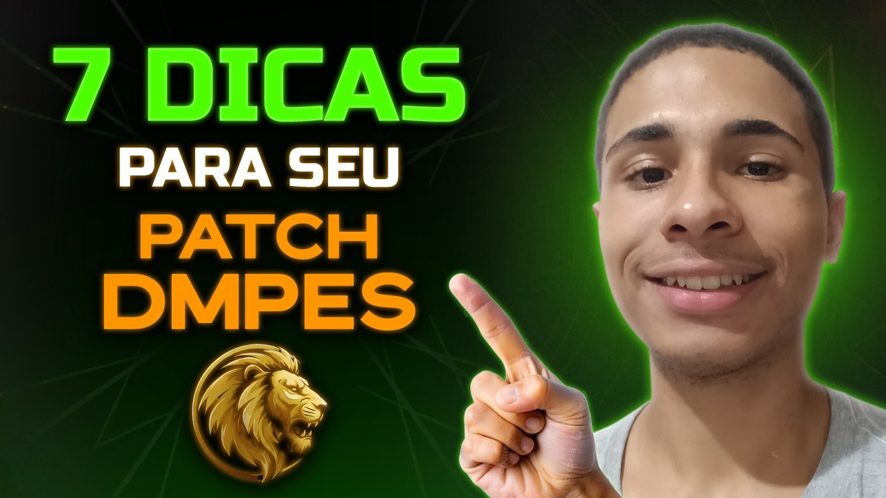7 Dicas para o seu PATCH DMPES | Otimize-o ao máximo 🔥