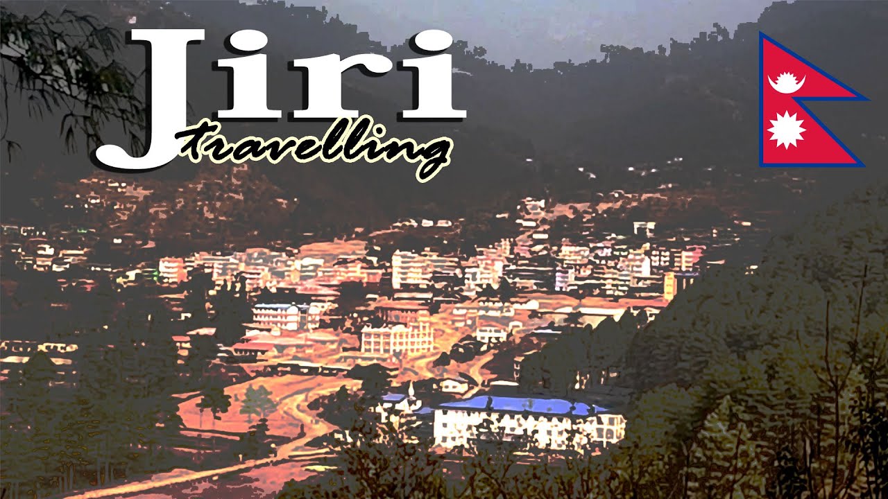 जिरी - नेपालकाे स्वीट्जरल्याण्ड | 🇳🇵