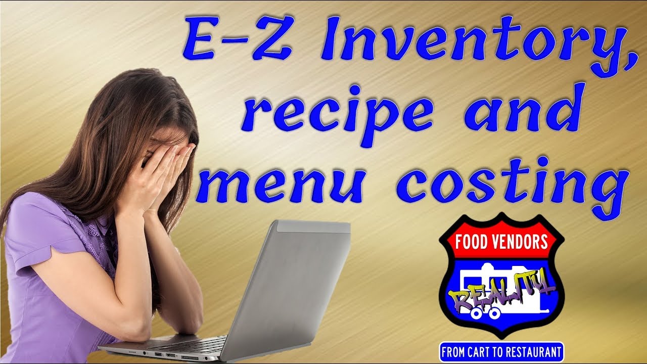 E-Z Inventory, Recipe and Menu Costing with FREE Spreadsheet Download