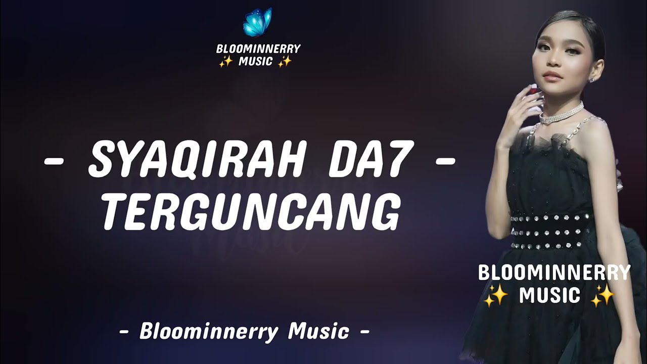 Syaqirah (Sidrap) - Terguncang Lirik Lagu Terguncang versi Syaqirah Da7