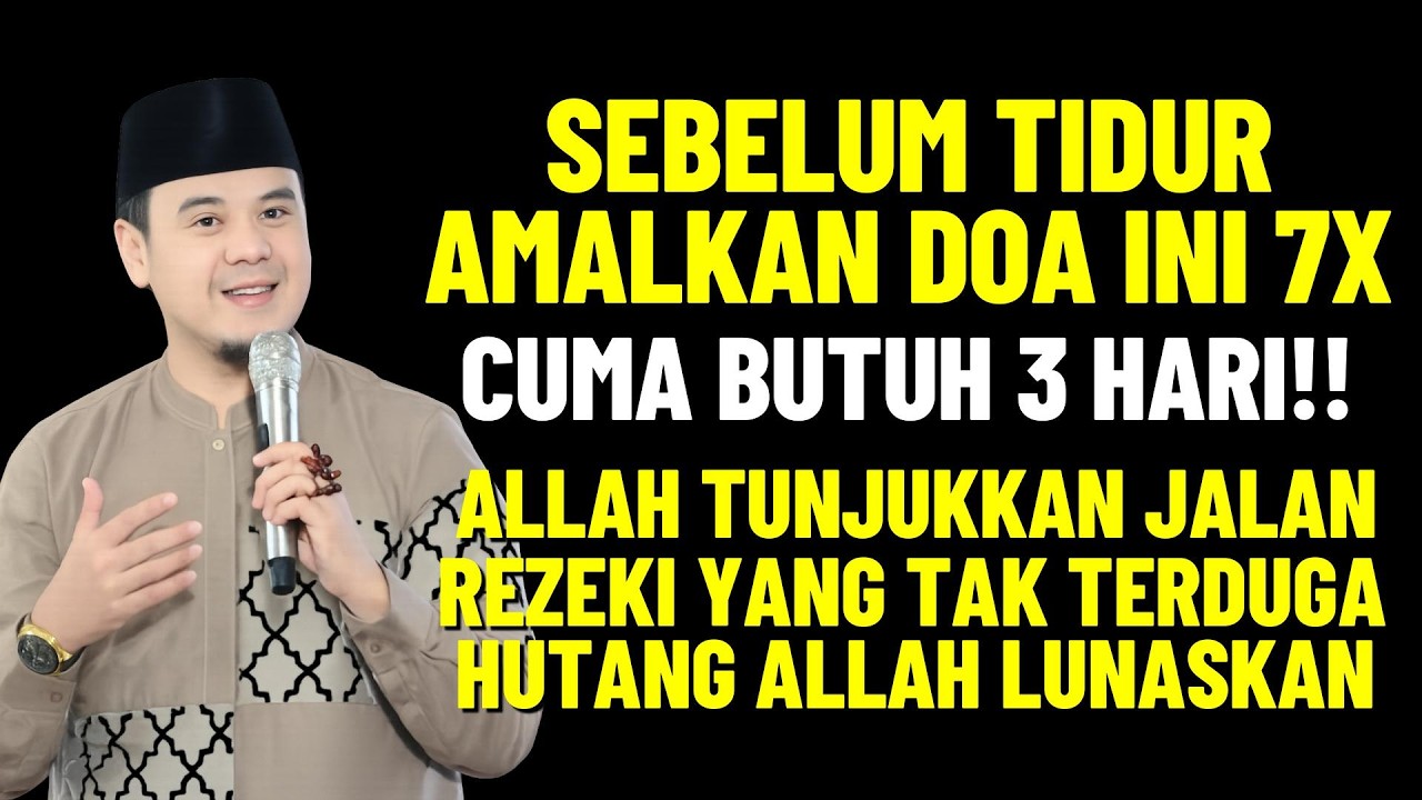 Sebelum TIDUR Amalkan Doa Ini 7x Cuma Butuh 3 Hari Rezeki Datang Tak Terduga...!!!!
