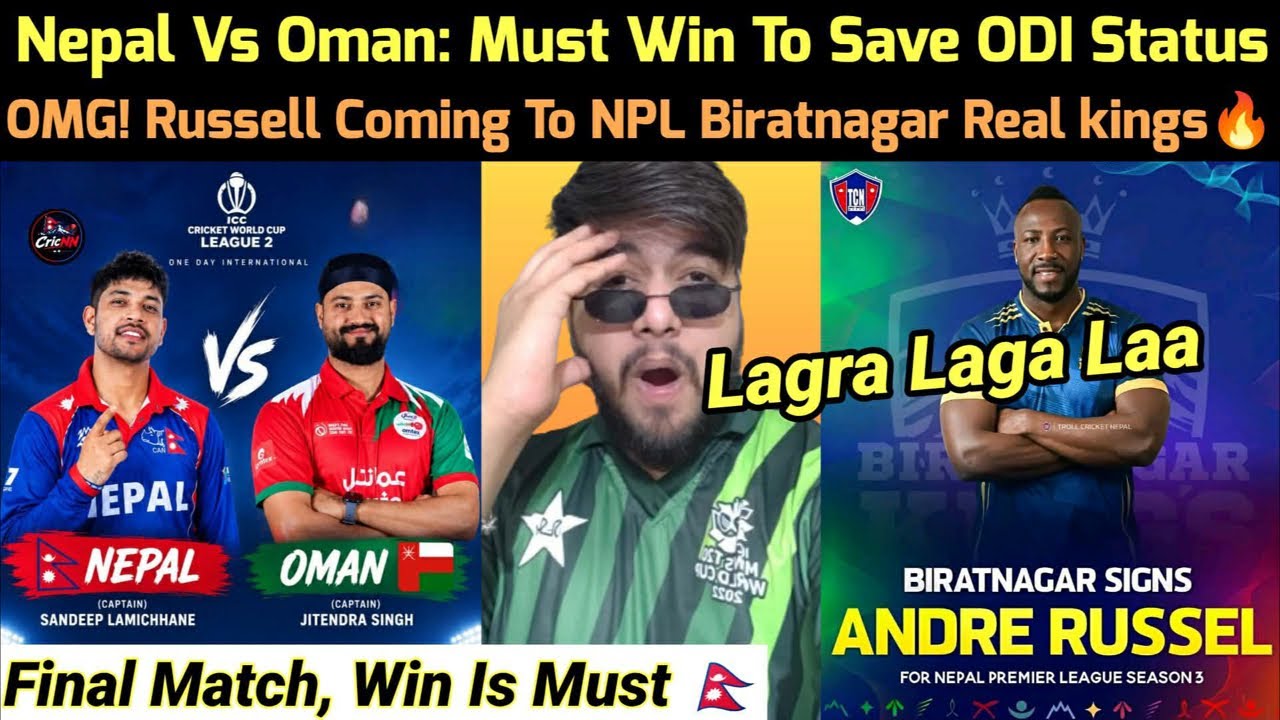 Preview: Nepal vs Oman, Save ODI Status & Biratnagar Kings Signed Andre Russel 🔥