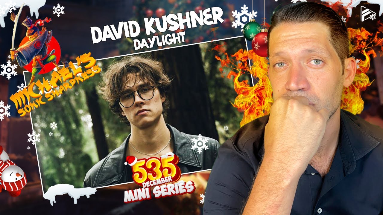 MICHAEL IS A PROBLEM!! David Kushner - Daylight (Reaction) (MSS 535 Series)