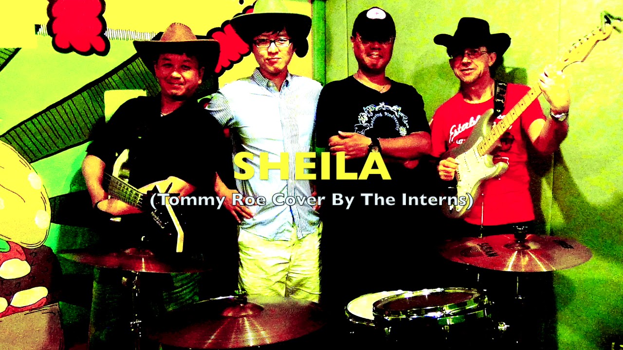 SHEILA (Tommy Roe cover by THE INTERNS 實習生樂團)