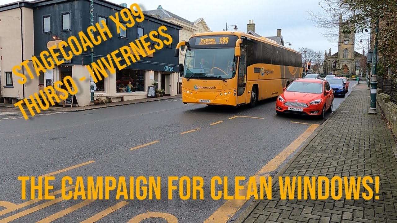 The Campaign For Clean Windows! | X99 Thurso - Inverness