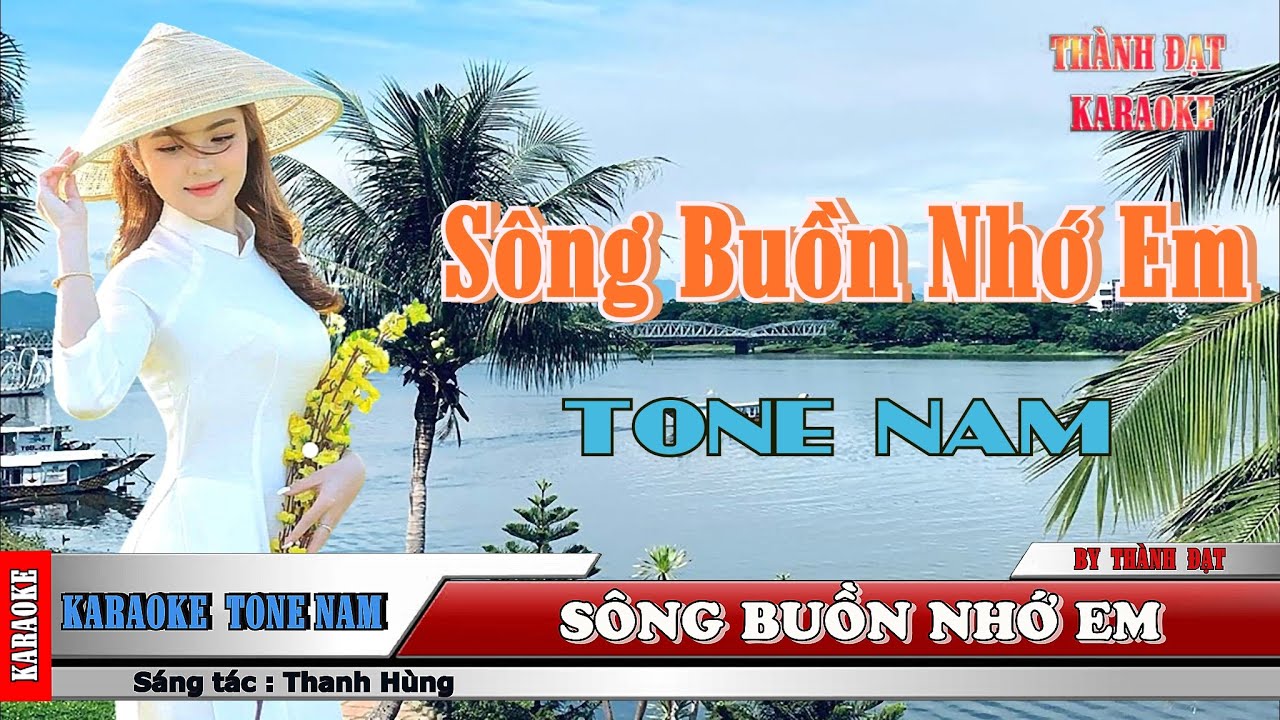 Sông Buồn Nhớ Em - karaoke tone nam